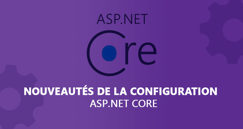 🚀 Les nouveautés d’ASP.NET Core : Ce qu’il faut savoir
